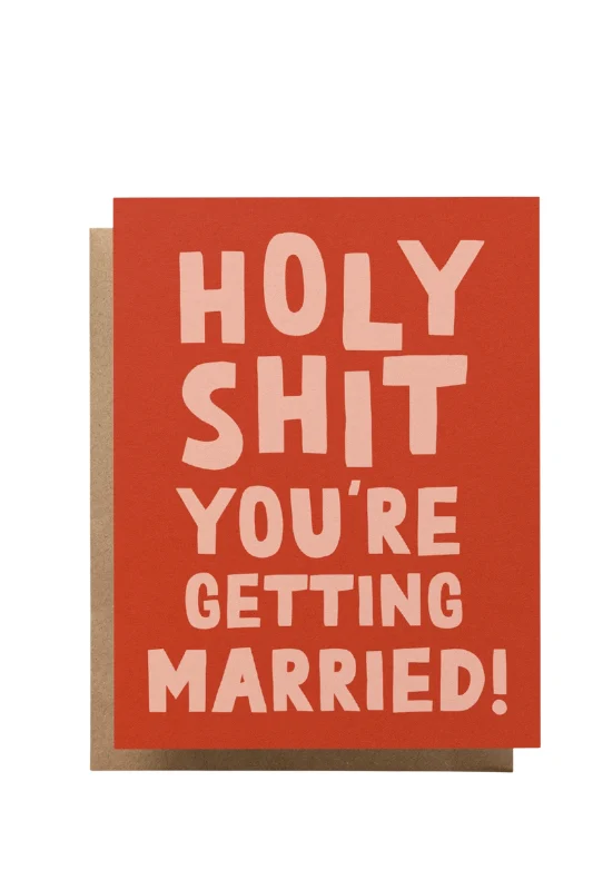 Holy Shit You're Getting Married-Card